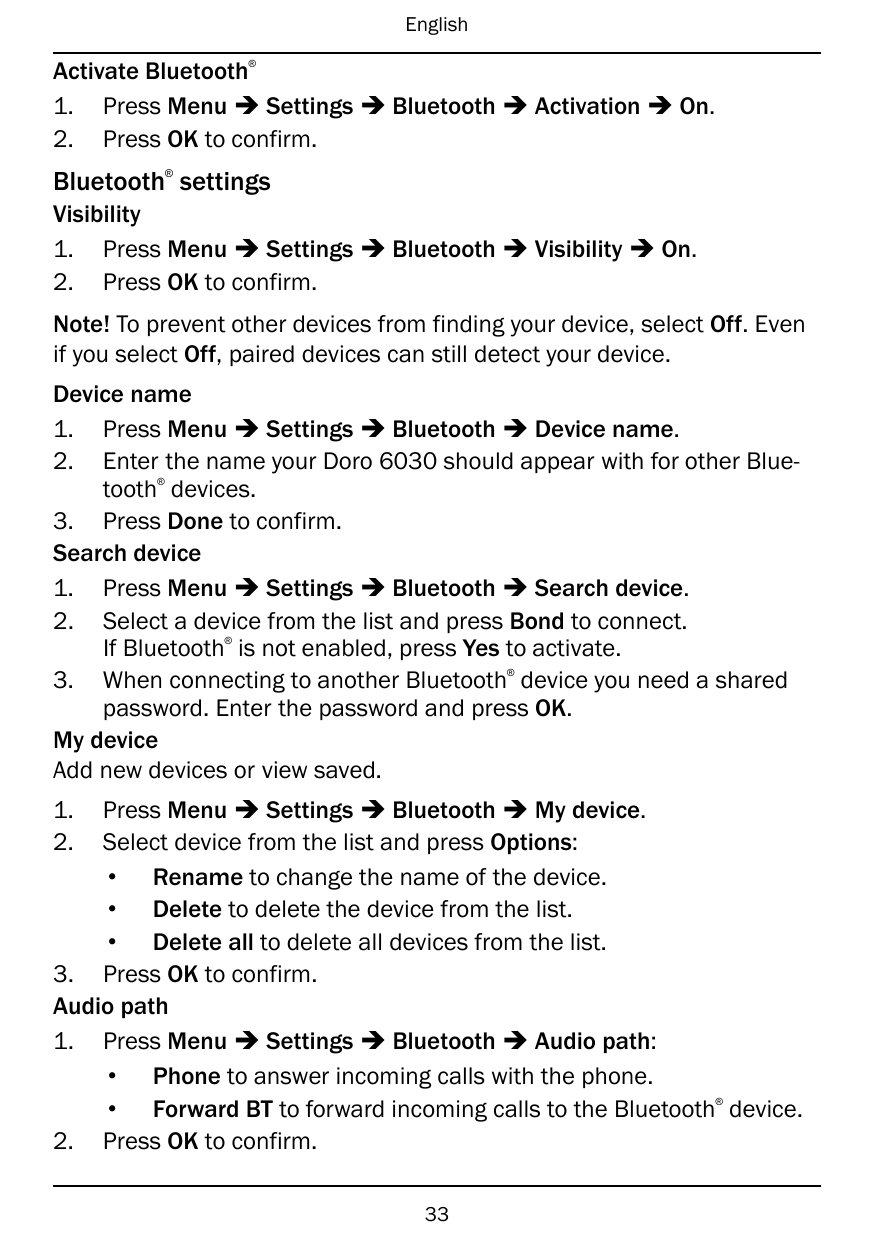 English®Activate Bluetooth1. Press Menu � Settings � Bluetooth � Activation � On.2. Press OK to confirm.®Bluetooth settingsVisib