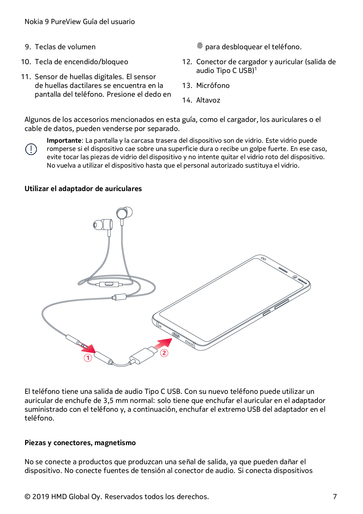 Nokia 9 PureView Guía del usuario9. Teclas de volumen10. Tecla de encendido/bloqueo11. Sensor de huellas digitales. El sensorde 