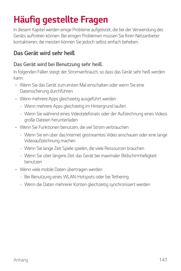 Häufig gestellte FragenIn diesem Kapitel werden einige Probleme aufgelistet, die bei der Verwendung desGeräts auftreten können. 