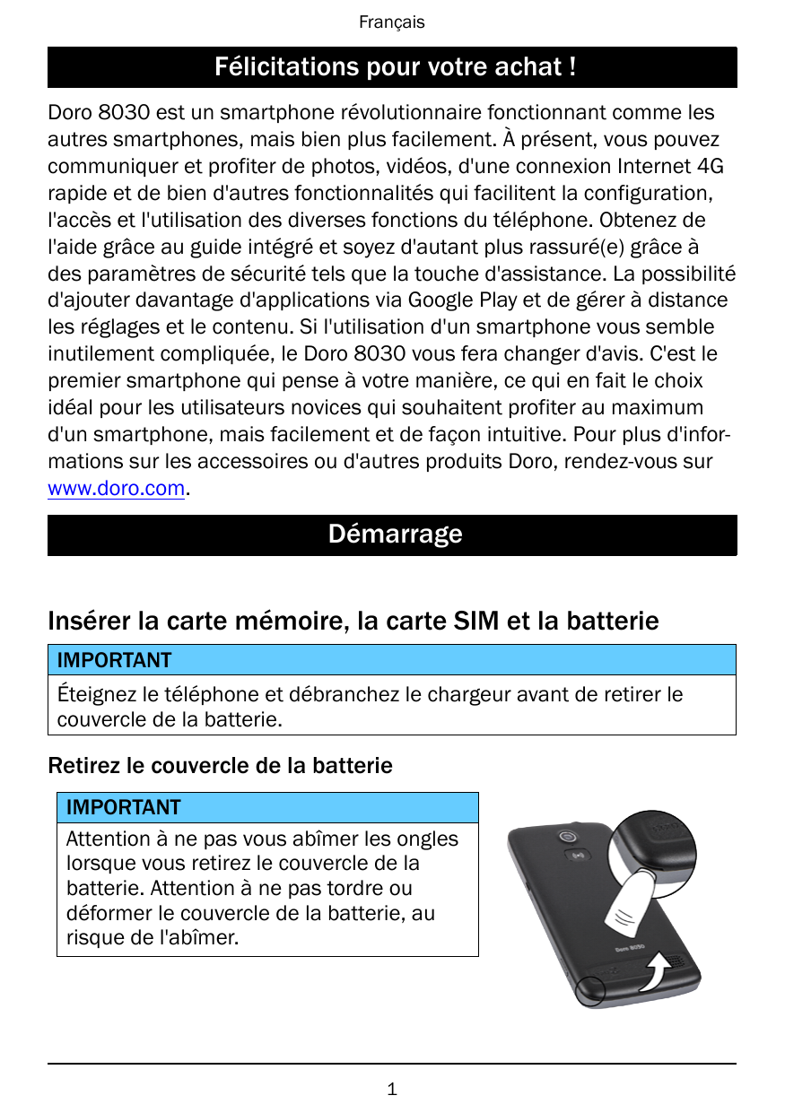 FrançaisFélicitations pour votre achat !Doro 8030 est un smartphone révolutionnaire fonctionnant comme lesautres smartphones, ma