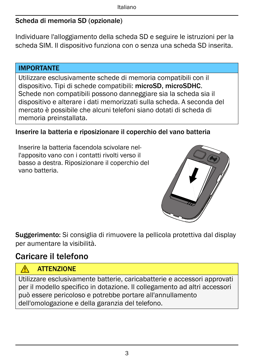 ItalianoScheda di memoria SD (opzionale)Individuare l'alloggiamento della scheda SD e seguire le istruzioni per lascheda SIM. Il