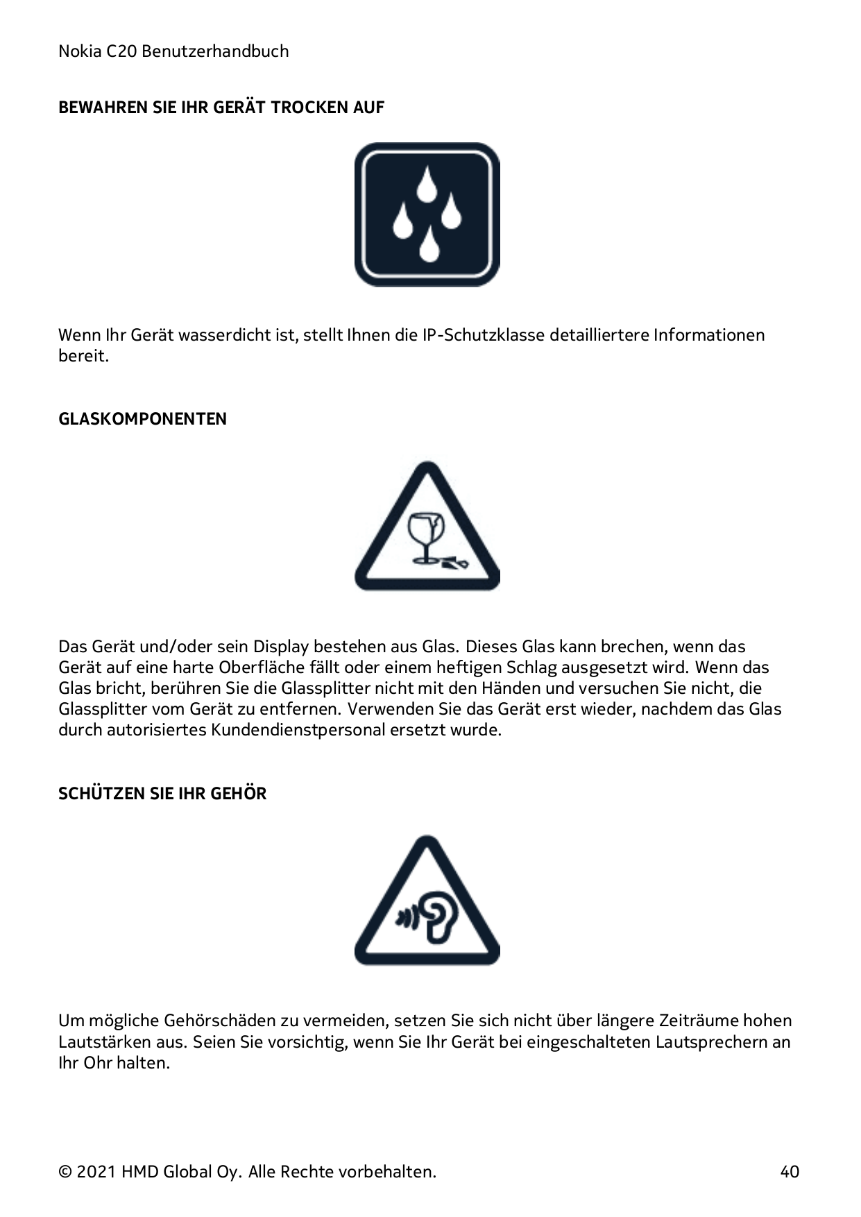 Nokia C20 BenutzerhandbuchBEWAHREN SIE IHR GERÄT TROCKEN AUFWenn Ihr Gerät wasserdicht ist, stellt Ihnen die IP-Schutzklasse det