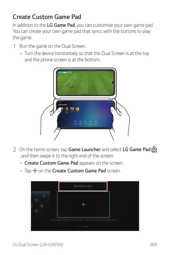 Create Custom Game PadIn addition to the LG Game Pad, you can customise your own game pad.You can create your own game pad that 