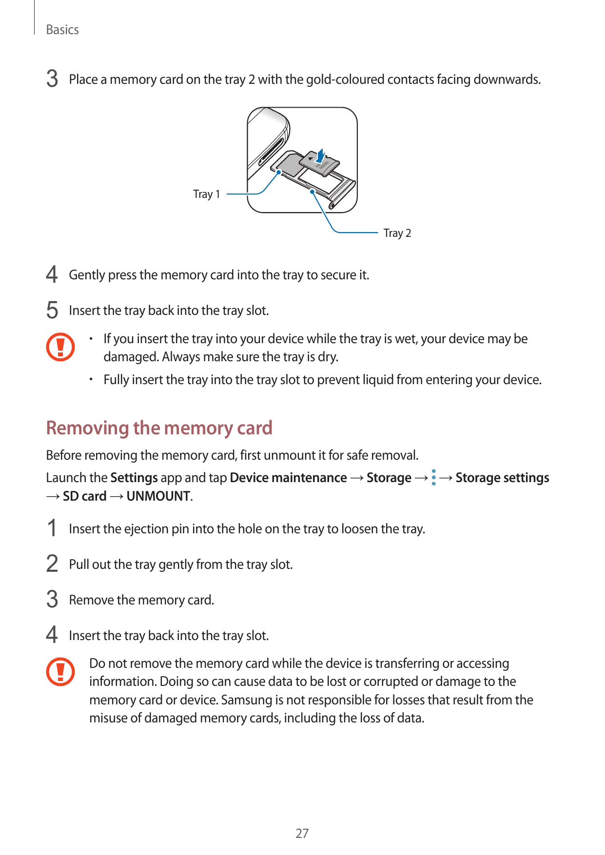 Basics3 Place a memory card on the tray 2 with the gold-coloured contacts facing downwards.Tray 1Tray 24 Gently press the memory