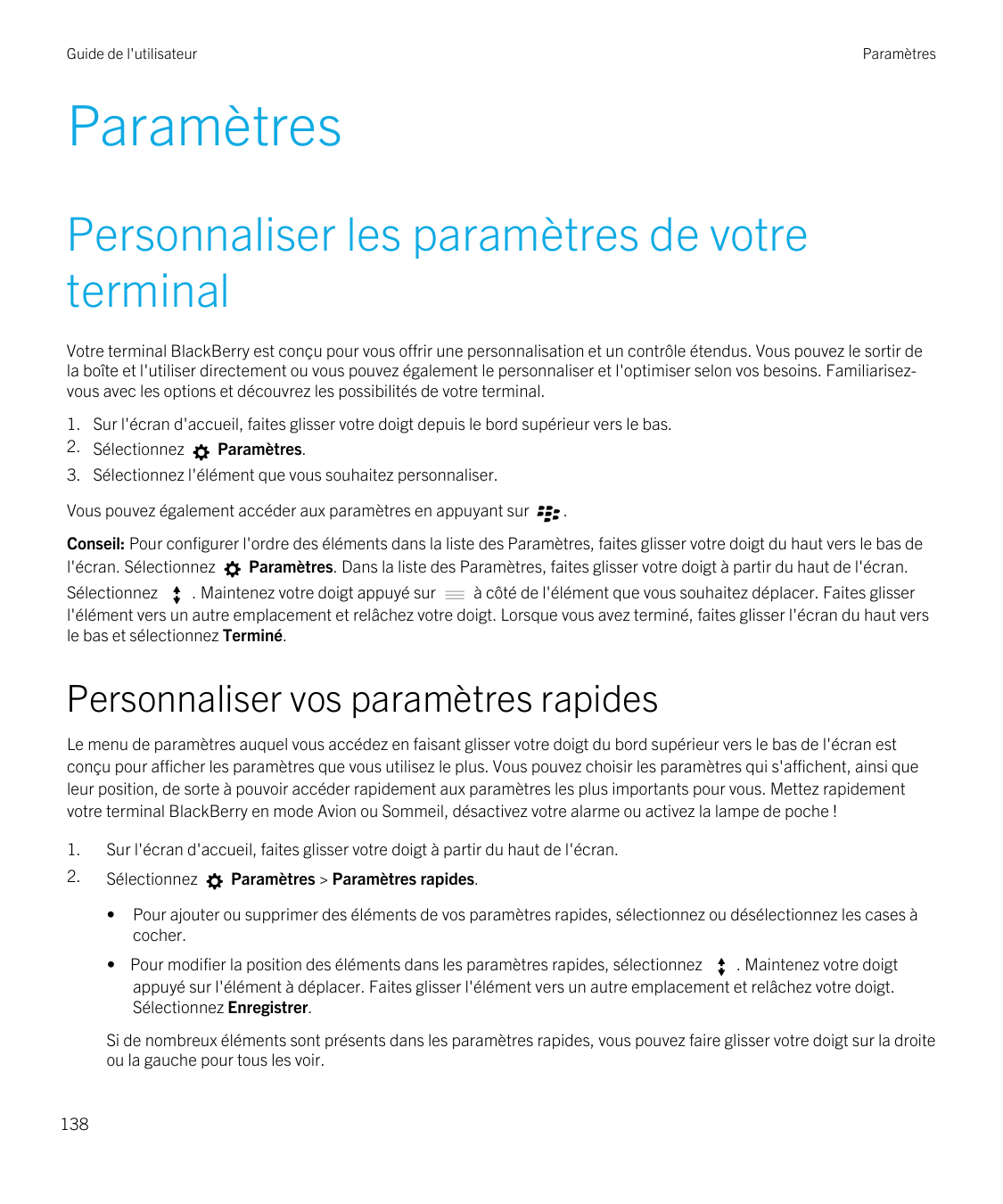Guide de l'utilisateurParamètresParamètresPersonnaliser les paramètres de votreterminalVotre terminal BlackBerry est conçu pour 