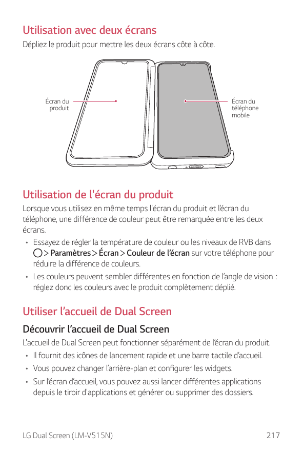 Utilisation avec deux écransDépliez le produit pour mettre les deux écrans côte à côte.Écran duproduitÉcran dutéléphonemobileUti