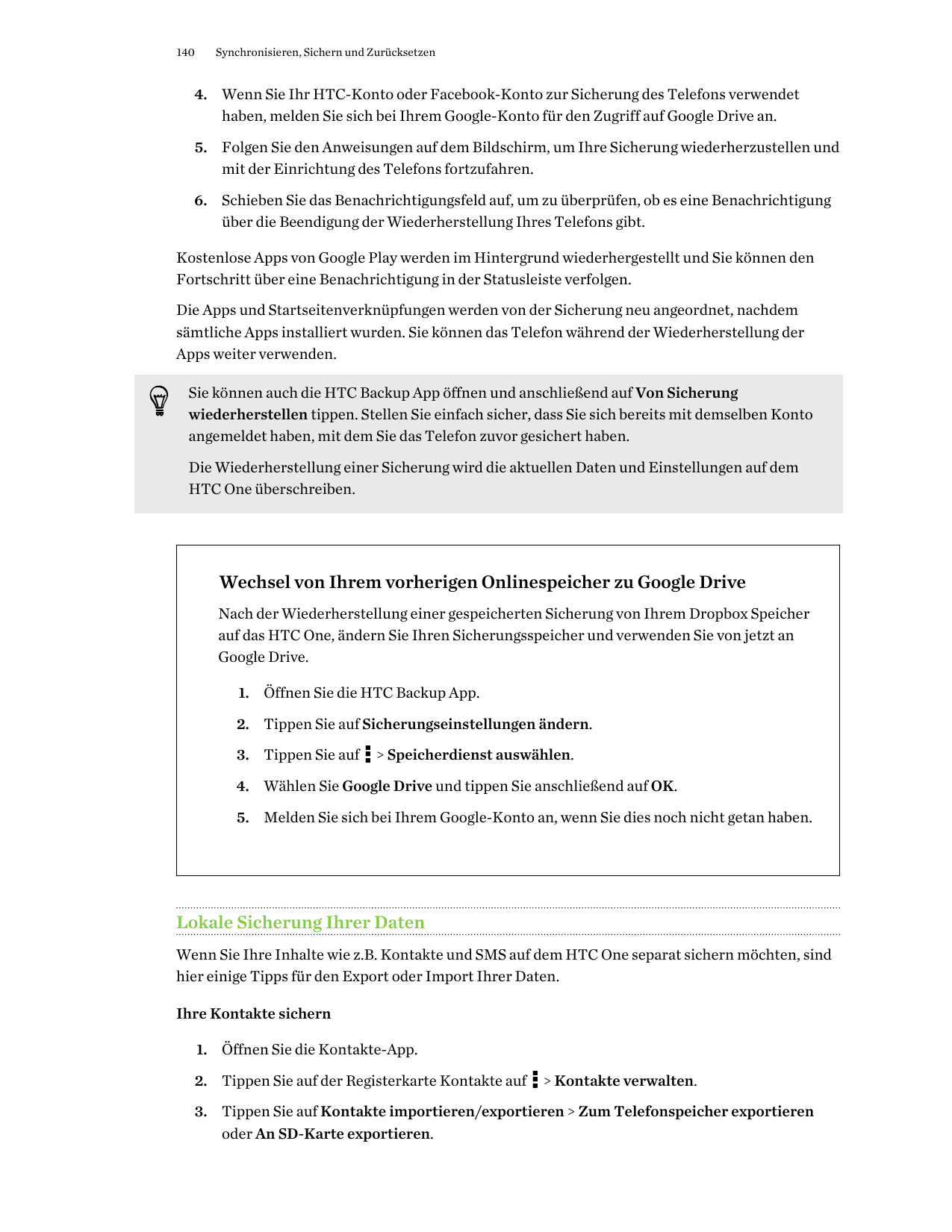 140Synchronisieren, Sichern und Zurücksetzen4. Wenn Sie Ihr HTC-Konto oder Facebook-Konto zur Sicherung des Telefons verwendetha