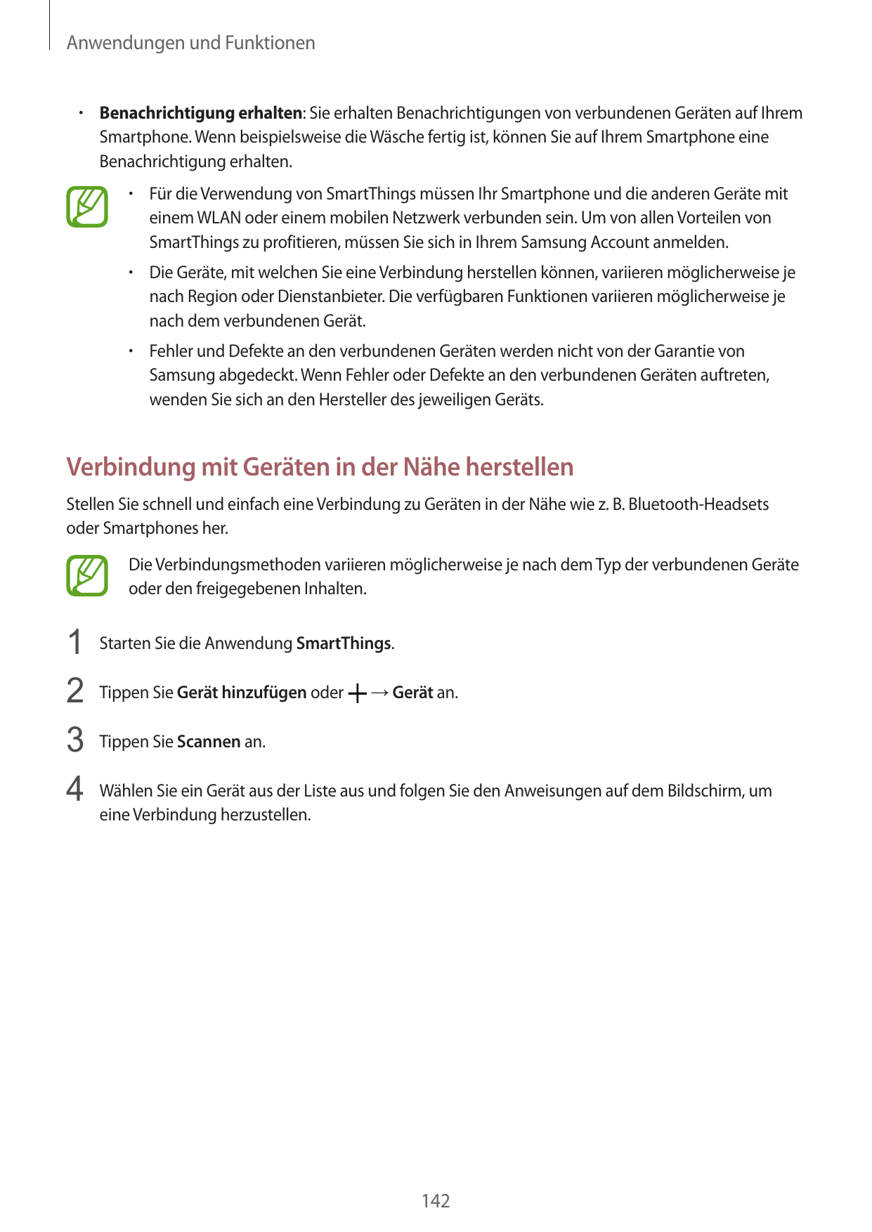 Anwendungen und Funktionen•  Benachrichtigung erhalten: Sie erhalten Benachrichtigungen von verbundenen Geräten auf IhremSmartph