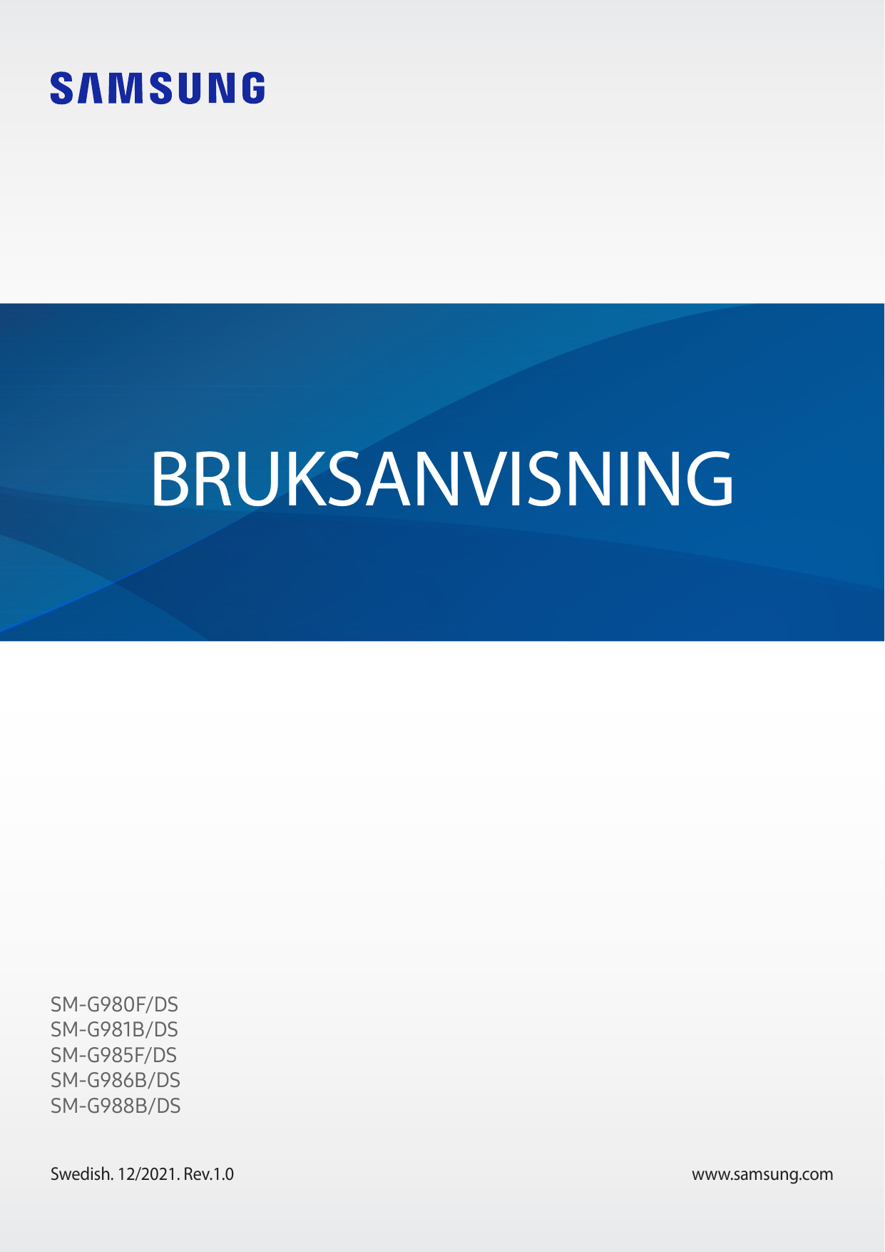 BRUKSANVISNINGSM-G980F/DSSM-G981B/DSSM-G985F/DSSM-G986B/DSSM-G988B/DSSwedish. 12/2021. Rev.1.0www.samsung.com