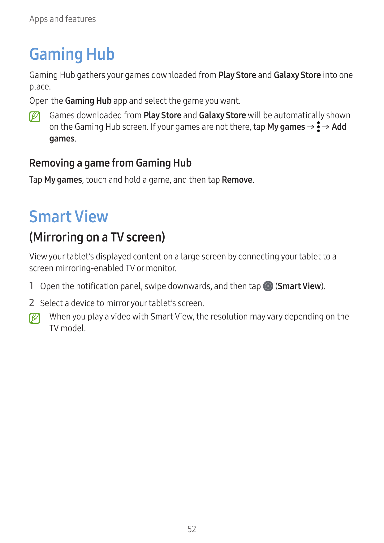 Apps and featuresGaming HubGaming Hub gathers your games downloaded from Play Store and Galaxy Store into oneplace.Open the Gami