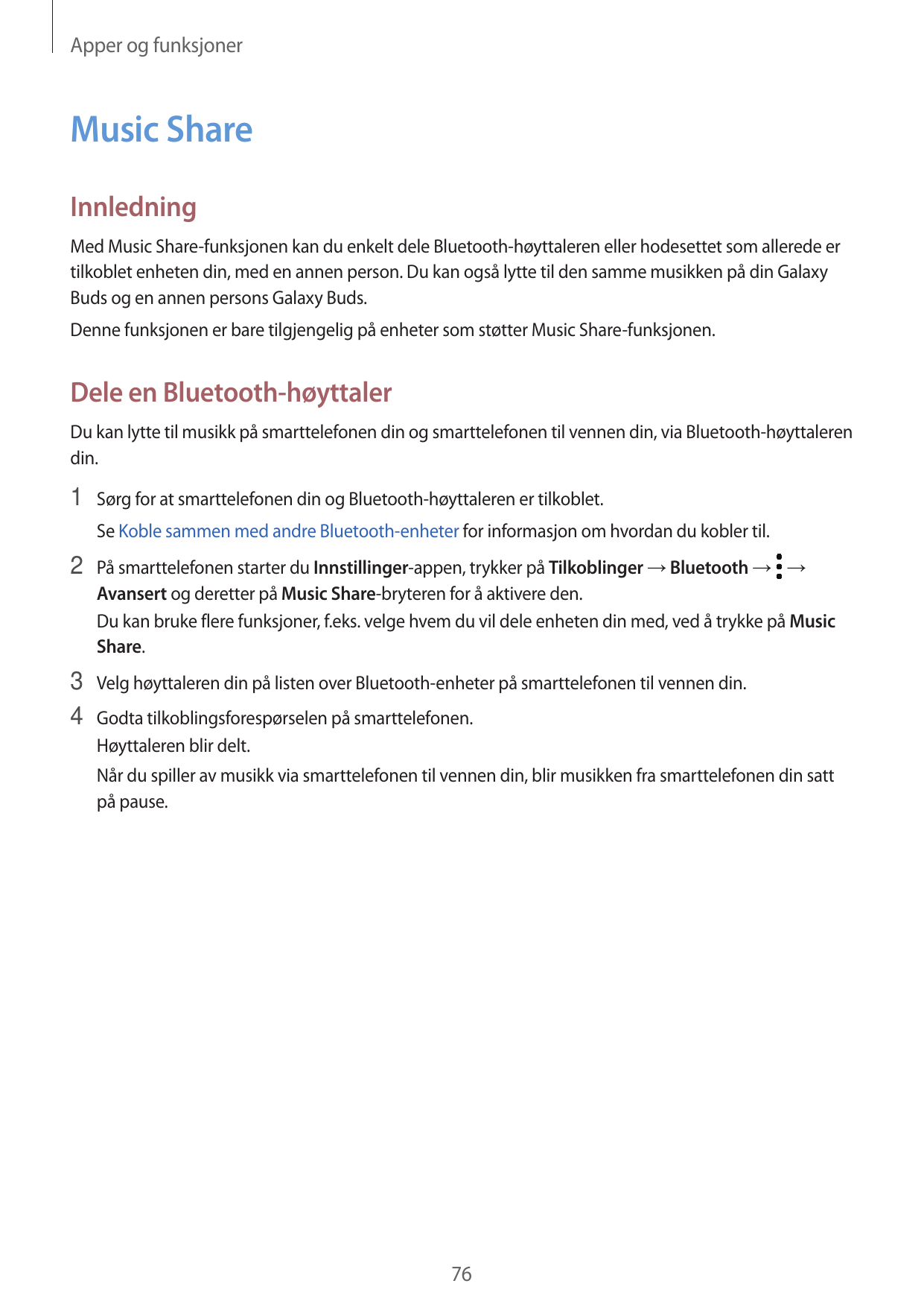 Apper og funksjonerMusic ShareInnledningMed Music Share-funksjonen kan du enkelt dele Bluetooth-høyttaleren eller hodesettet som