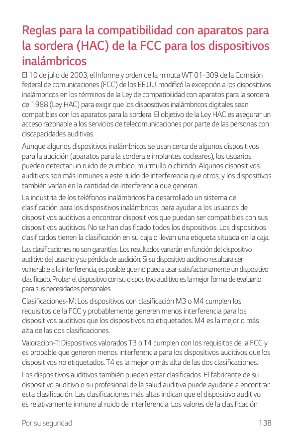 Reglas para la compatibilidad con aparatos parala sordera (HAC) de la FCC para los dispositivosinalámbricosEl 10 de julio de 200