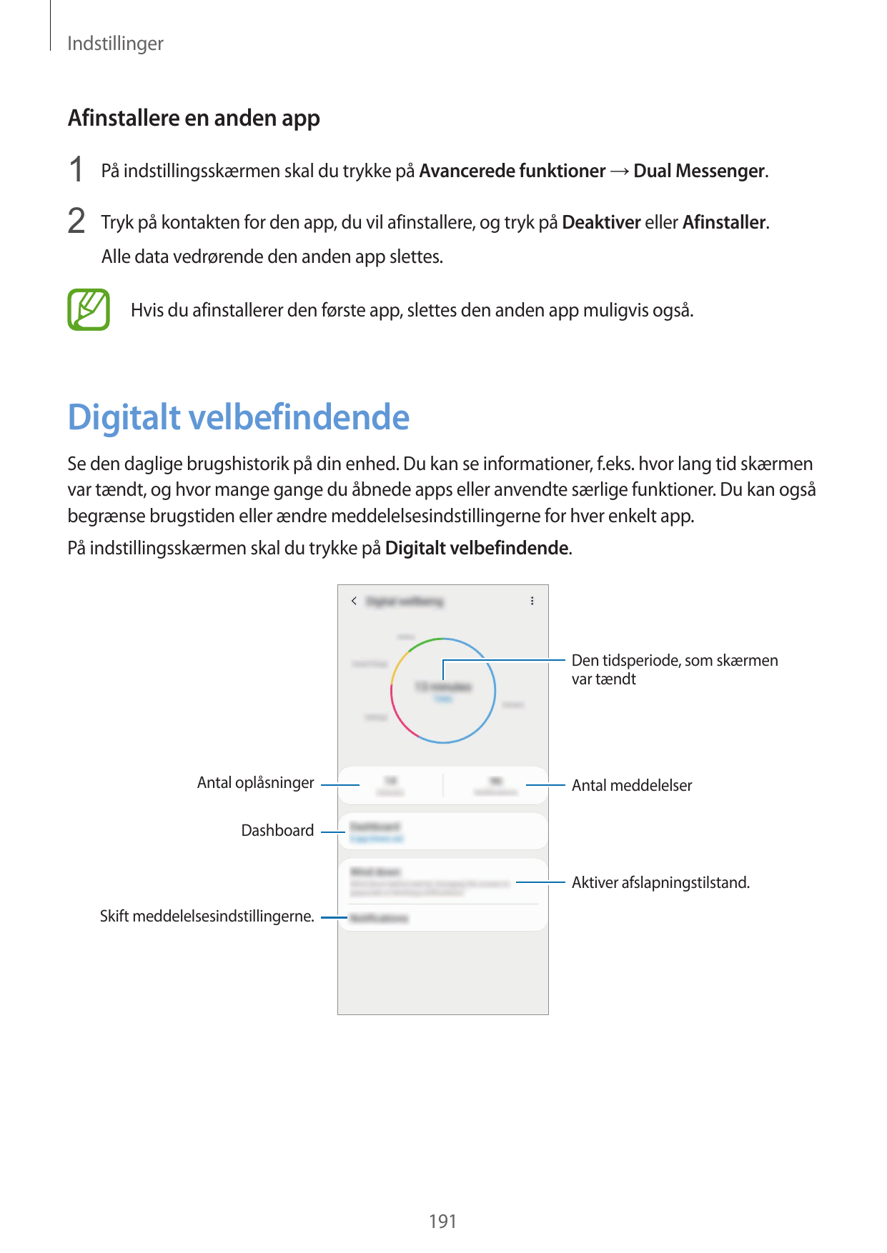 IndstillingerAfinstallere en anden app1 På indstillingsskærmen skal du trykke på Avancerede funktioner → Dual Messenger.2 Tryk p