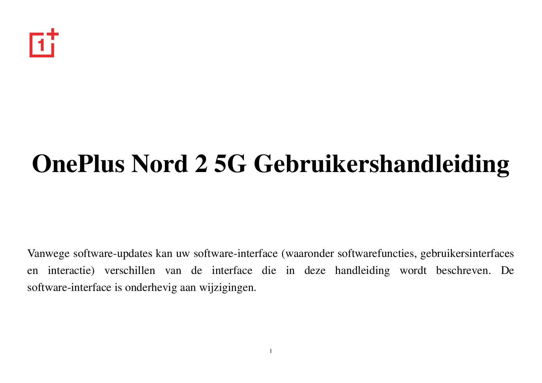 OnePlus Nord 2 5G GebruikershandleidingVanwege software-updates kan uw software-interface (waaronder softwarefuncties, gebruiker