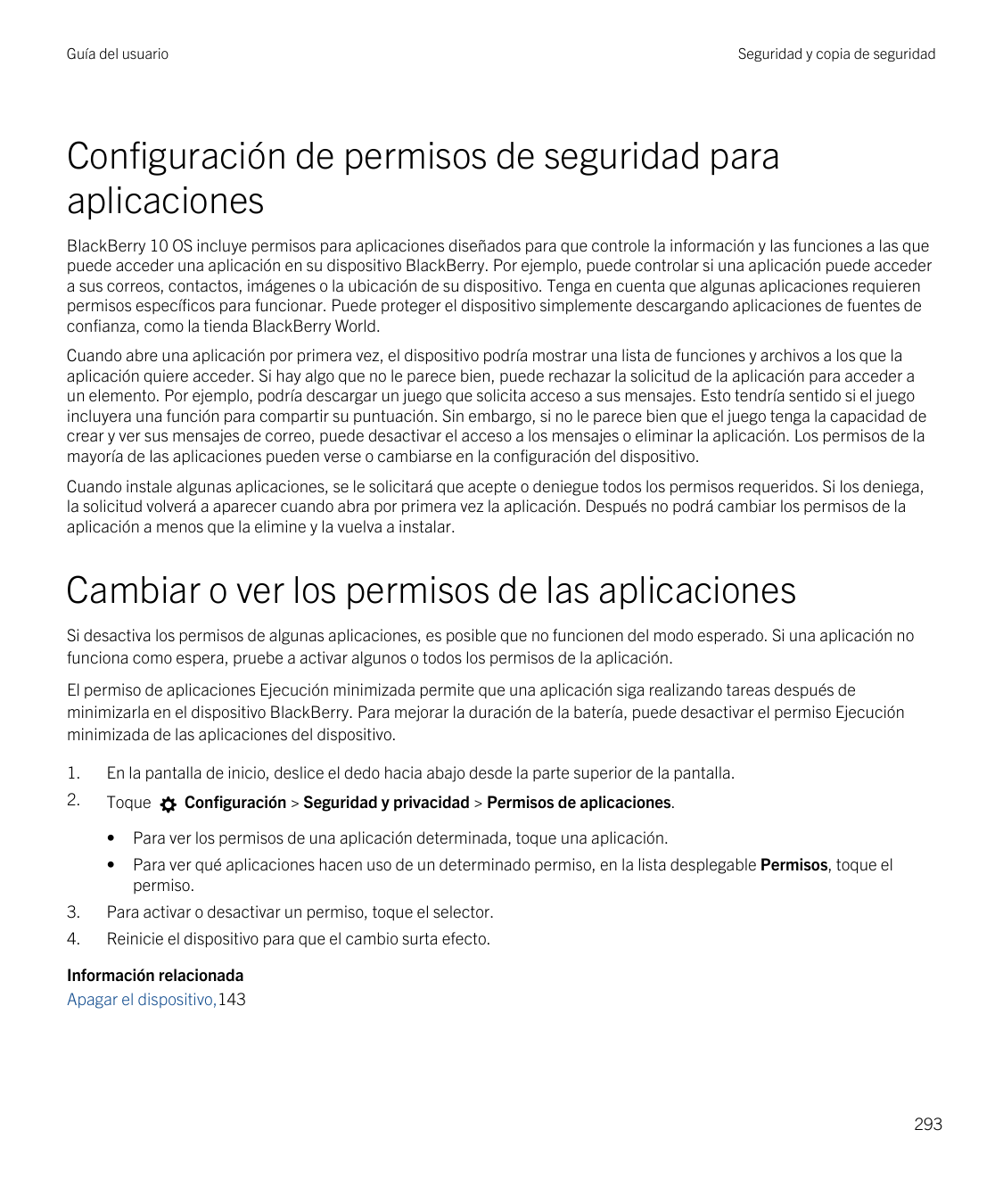 Guía del usuarioSeguridad y copia de seguridadConfiguración de permisos de seguridad paraaplicacionesBlackBerry 10 OS incluye pe