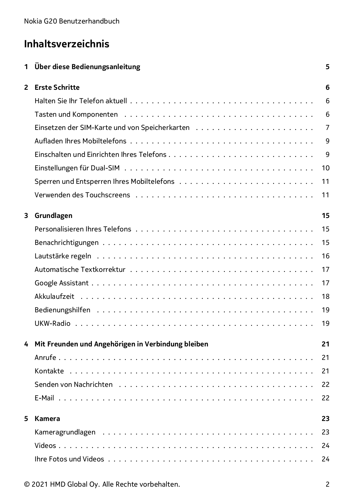 Nokia G20 BenutzerhandbuchInhaltsverzeichnis1 Über diese Bedienungsanleitung52 Erste Schritte6Halten Sie Ihr Telefon aktuell . .