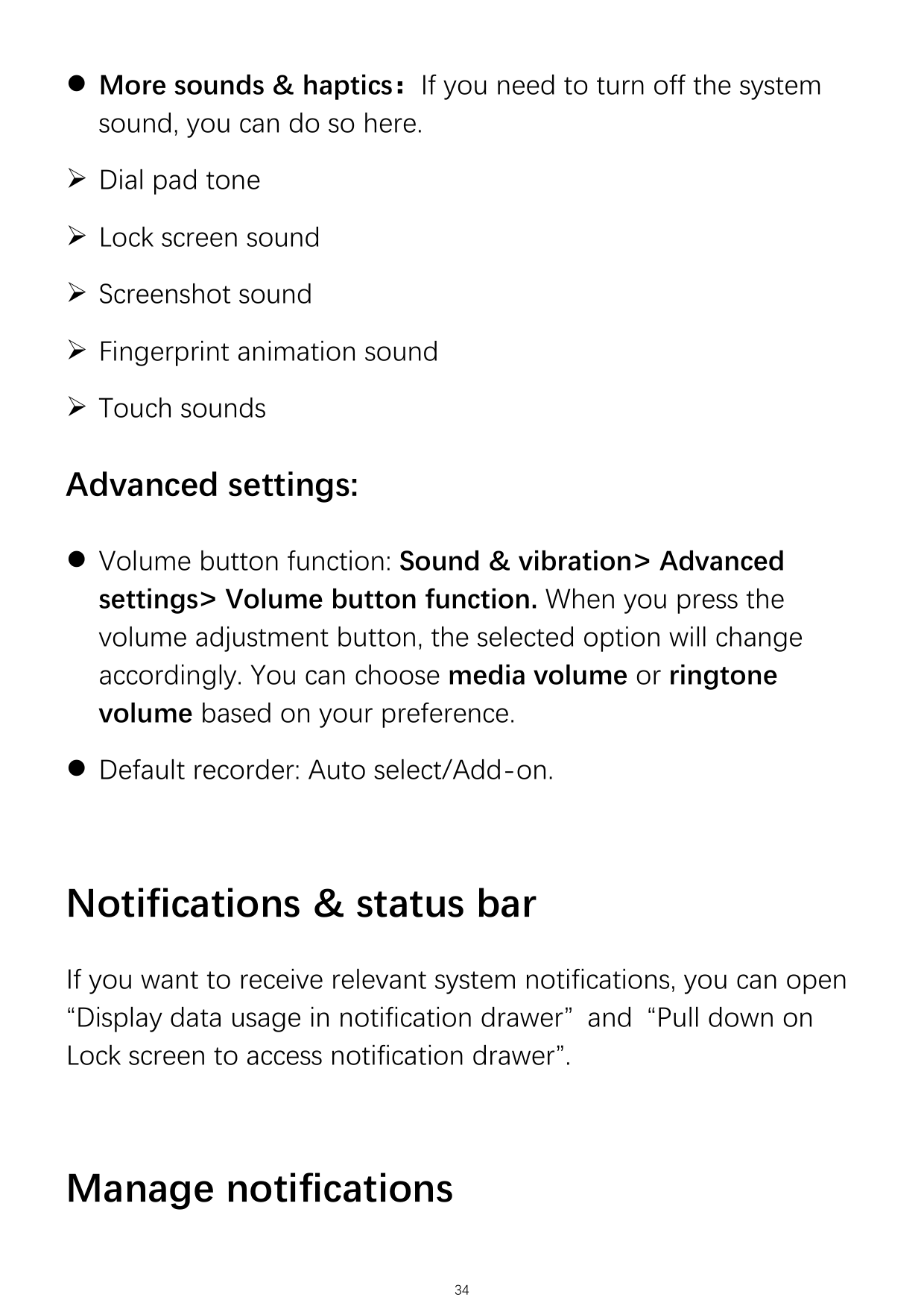 ⚫ More sounds & haptics：If you need to turn off the systemsound, you can do so here.➢ Dial pad tone➢ Lock screen sound➢ Screensh