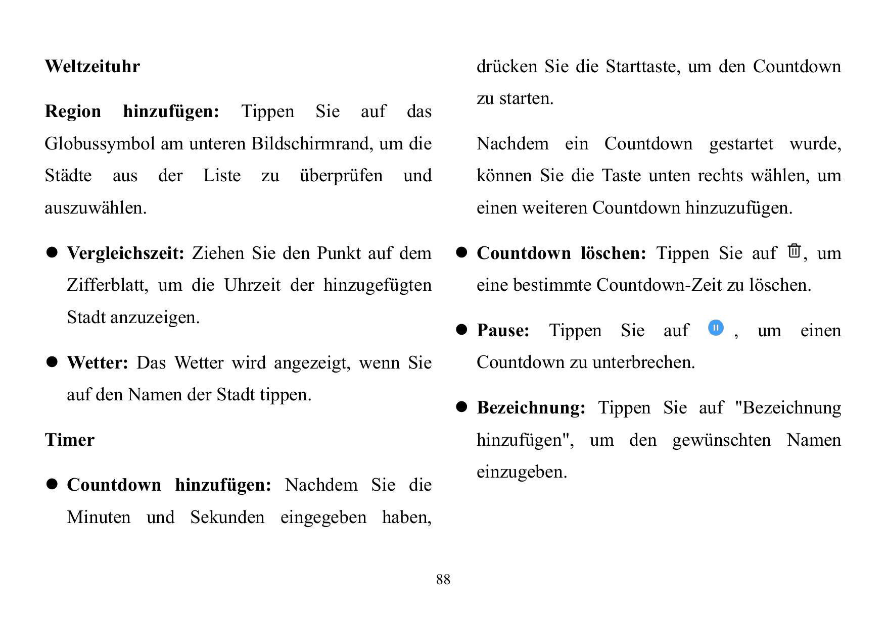 drücken Sie die Starttaste, um den CountdownWeltzeituhrRegionhinzufügen:TippenSieaufzu starten.dasGlobussymbol am unteren Bildsc