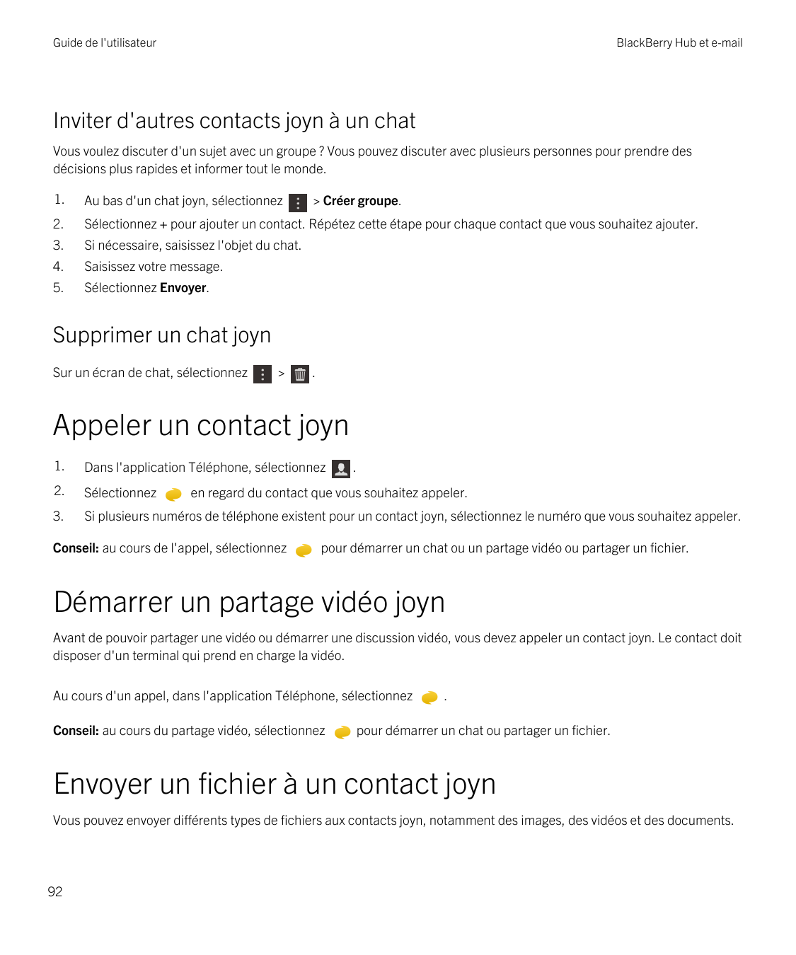 Guide de l'utilisateurBlackBerry Hub et e-mailInviter d'autres contacts joyn à un chatVous voulez discuter d'un sujet avec un gr