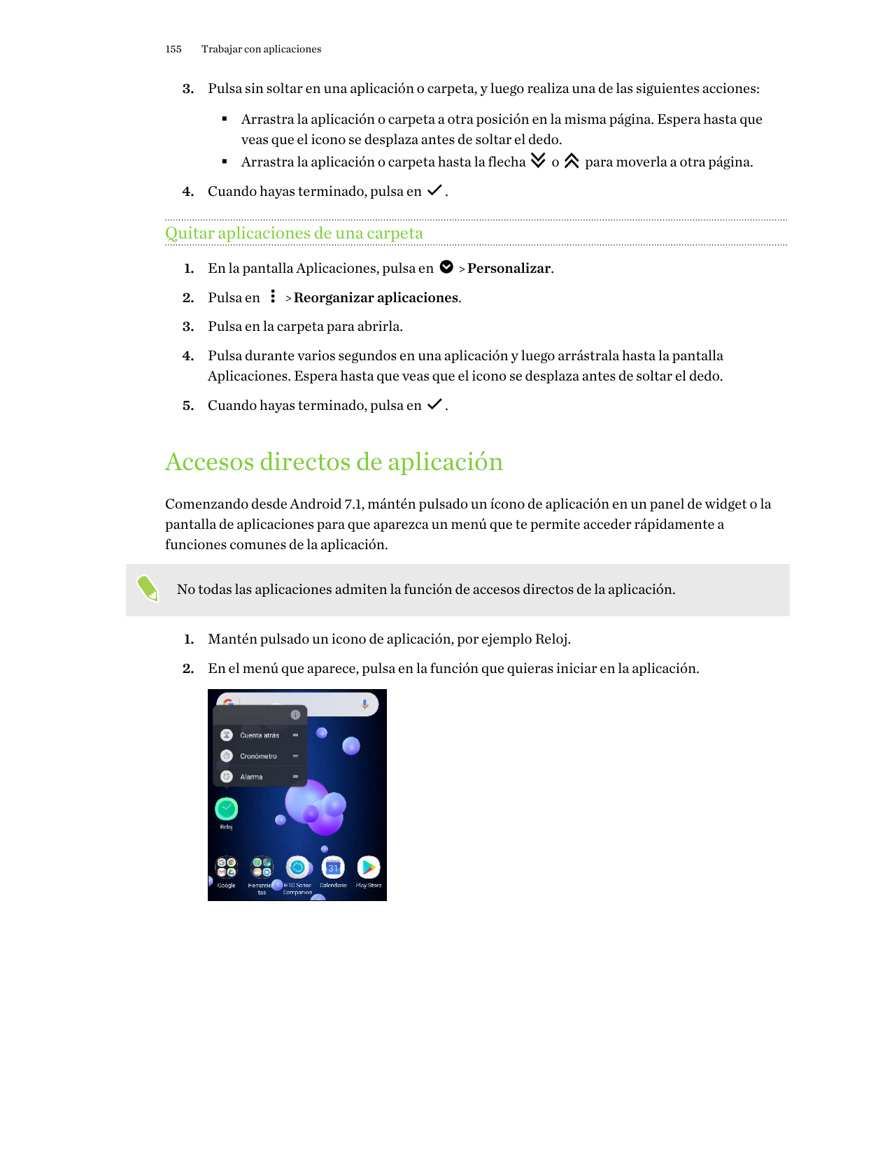 155Trabajar con aplicaciones3. Pulsa sin soltar en una aplicación o carpeta, y luego realiza una de las siguientes acciones:§ Ar