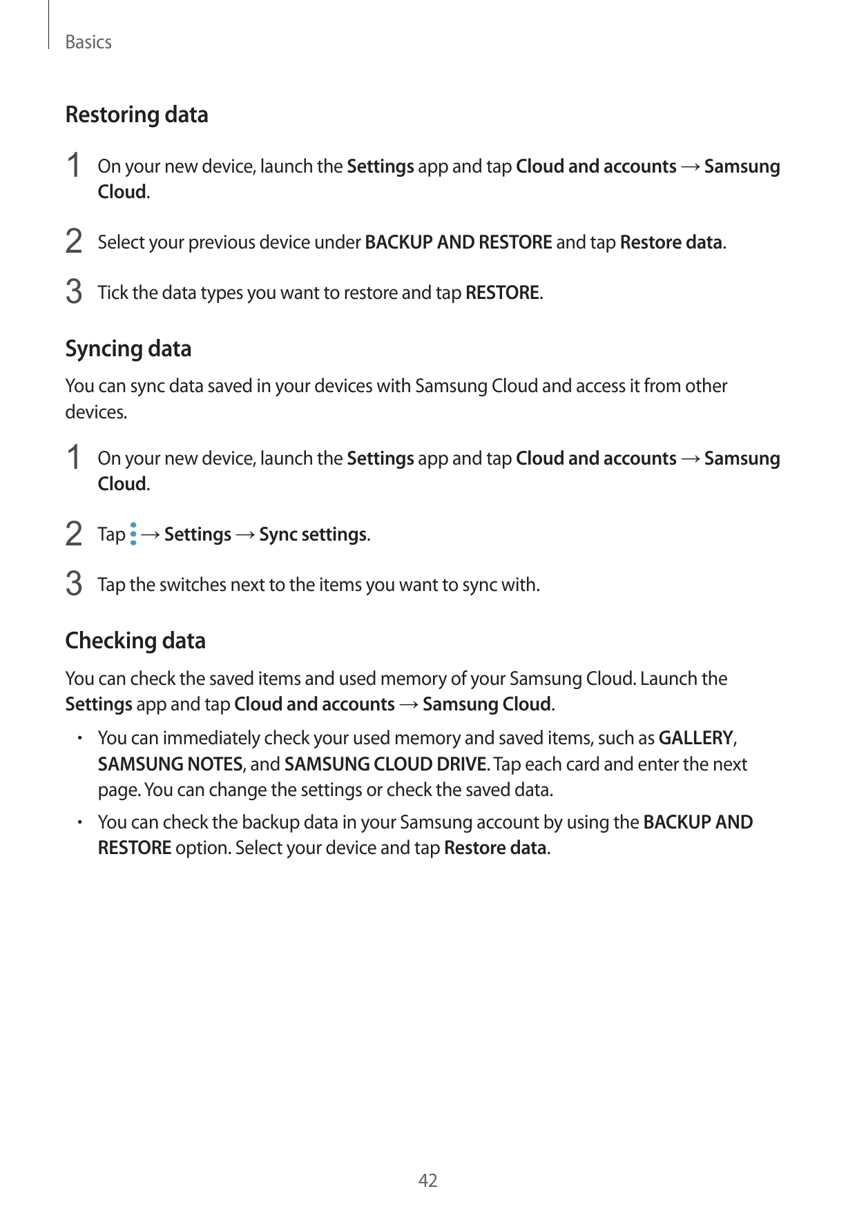 BasicsRestoring data1 On your new device, launch the Settings app and tap Cloud and accounts → SamsungCloud.2 Select your previo