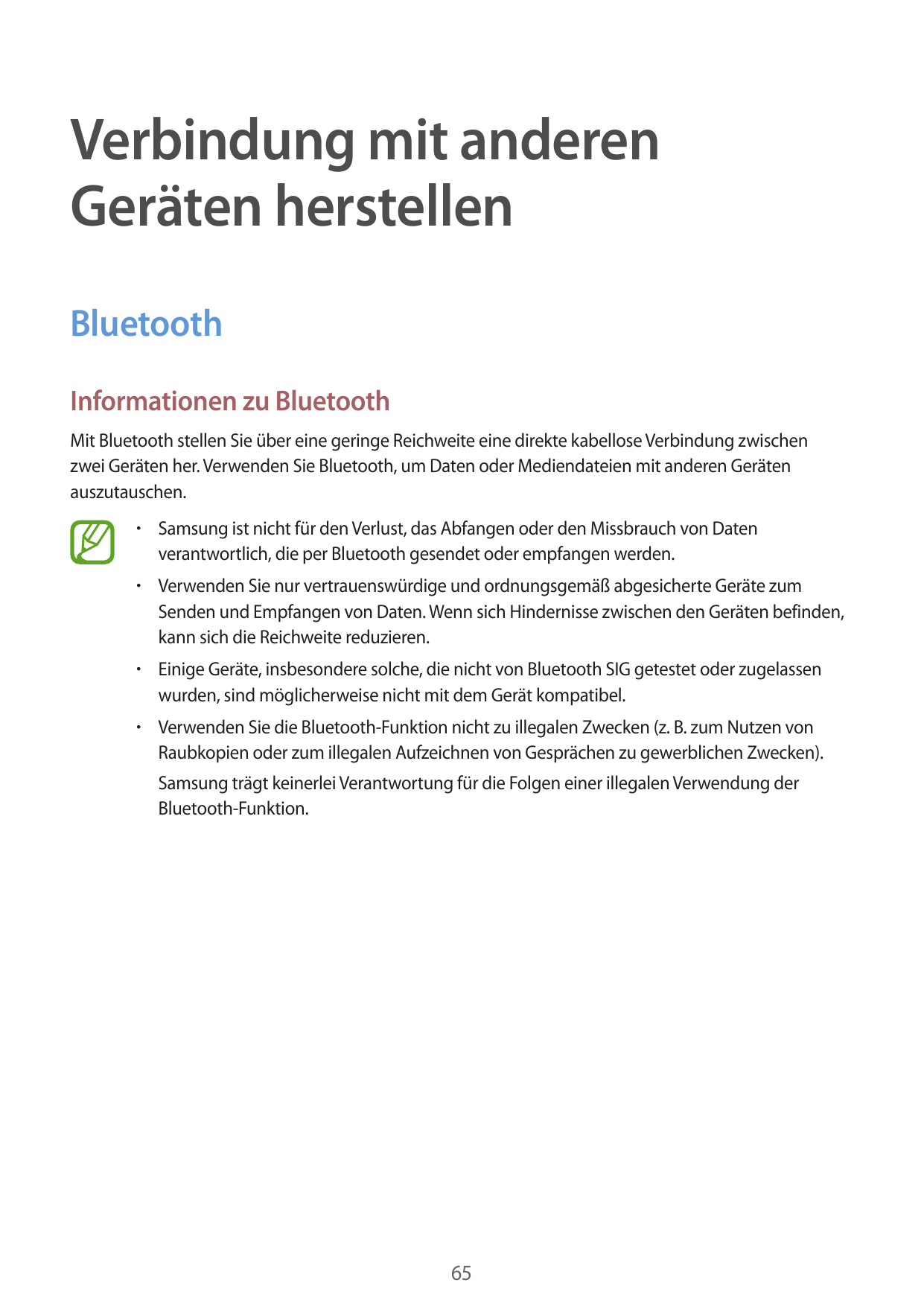 Verbindung mit anderenGeräten herstellenBluetoothInformationen zu BluetoothMit Bluetooth stellen Sie über eine geringe Reichweit