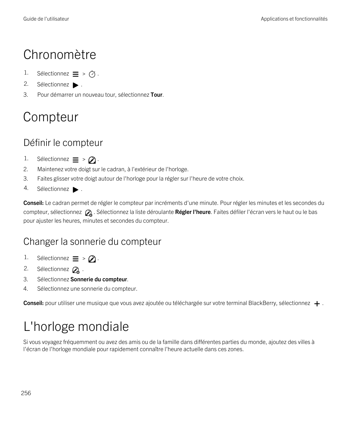 Guide de l'utilisateurApplications et fonctionnalitésChronomètre1.Sélectionnez>2.Sélectionnez.3.Pour démarrer un nouveau tour, s