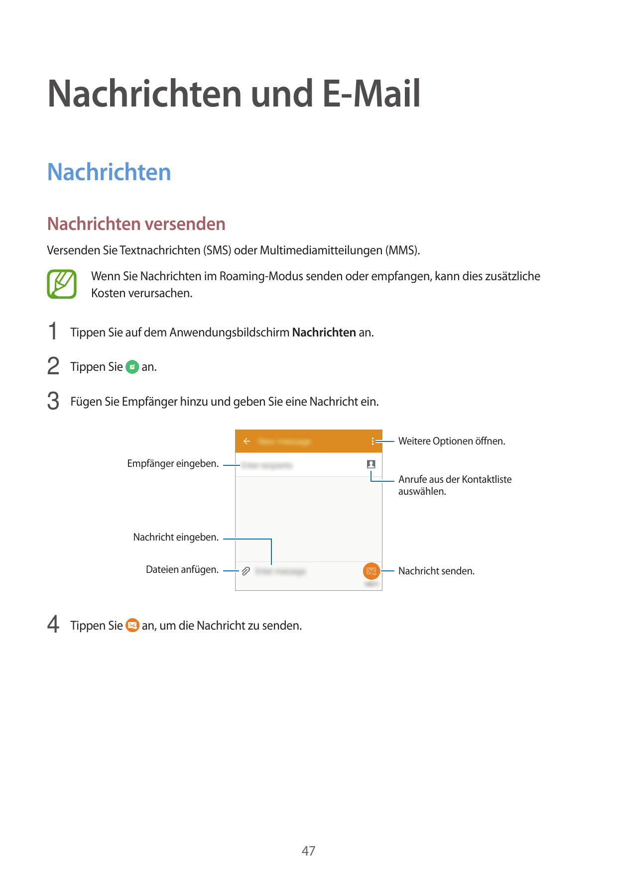 Nachrichten und E-MailNachrichtenNachrichten versendenVersenden Sie Textnachrichten (SMS) oder Multimediamitteilungen (MMS).Wenn