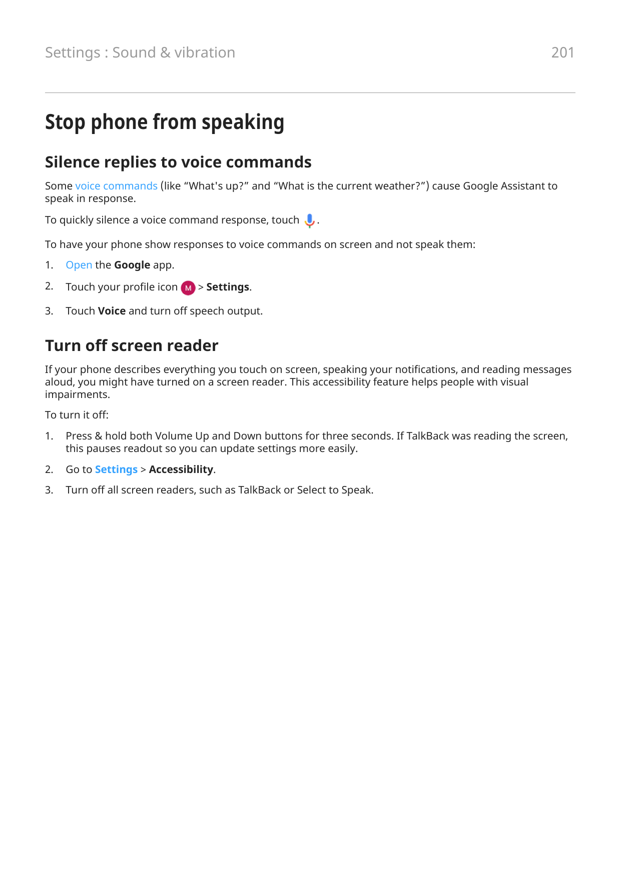 Settings : Sound & vibration201Stop phone from speakingSilence replies to voice commandsSome voice commands (like “What's up?” a