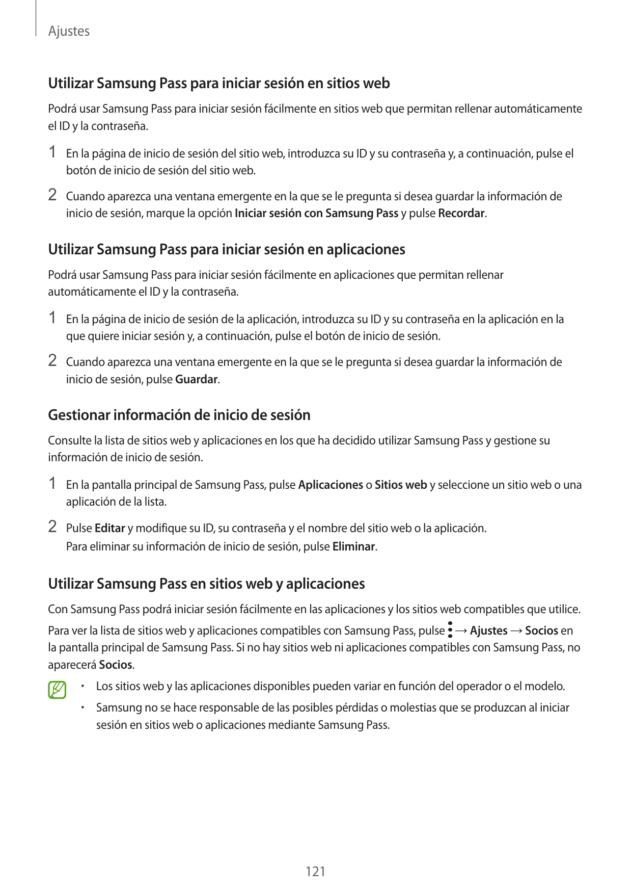 AjustesUtilizar Samsung Pass para iniciar sesión en sitios webPodrá usar Samsung Pass para iniciar sesión fácilmente en sitios w