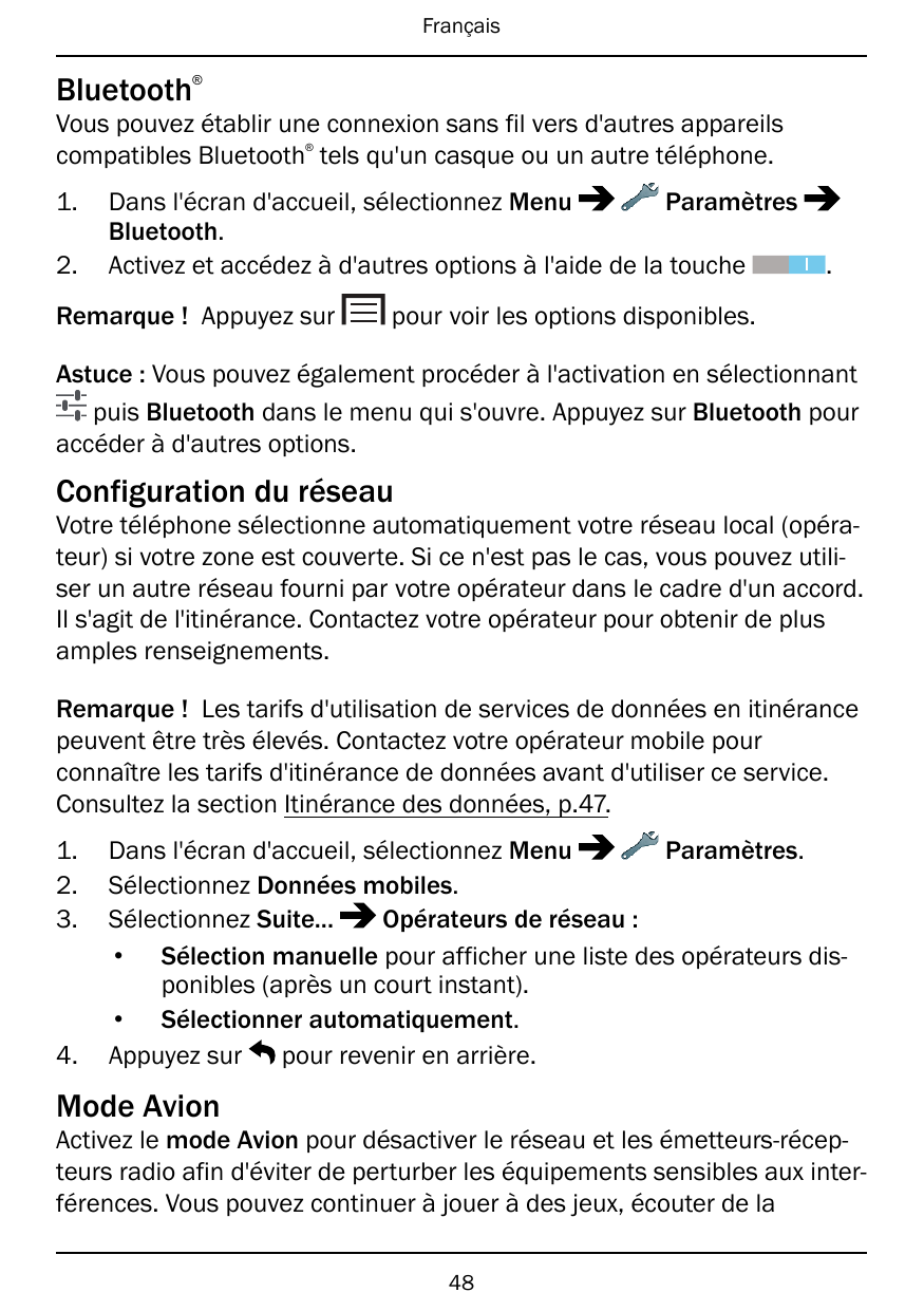 FrançaisBluetooth®Vous pouvez établir une connexion sans fil vers d'autres appareilscompatibles Bluetooth tels qu'un casque ou u