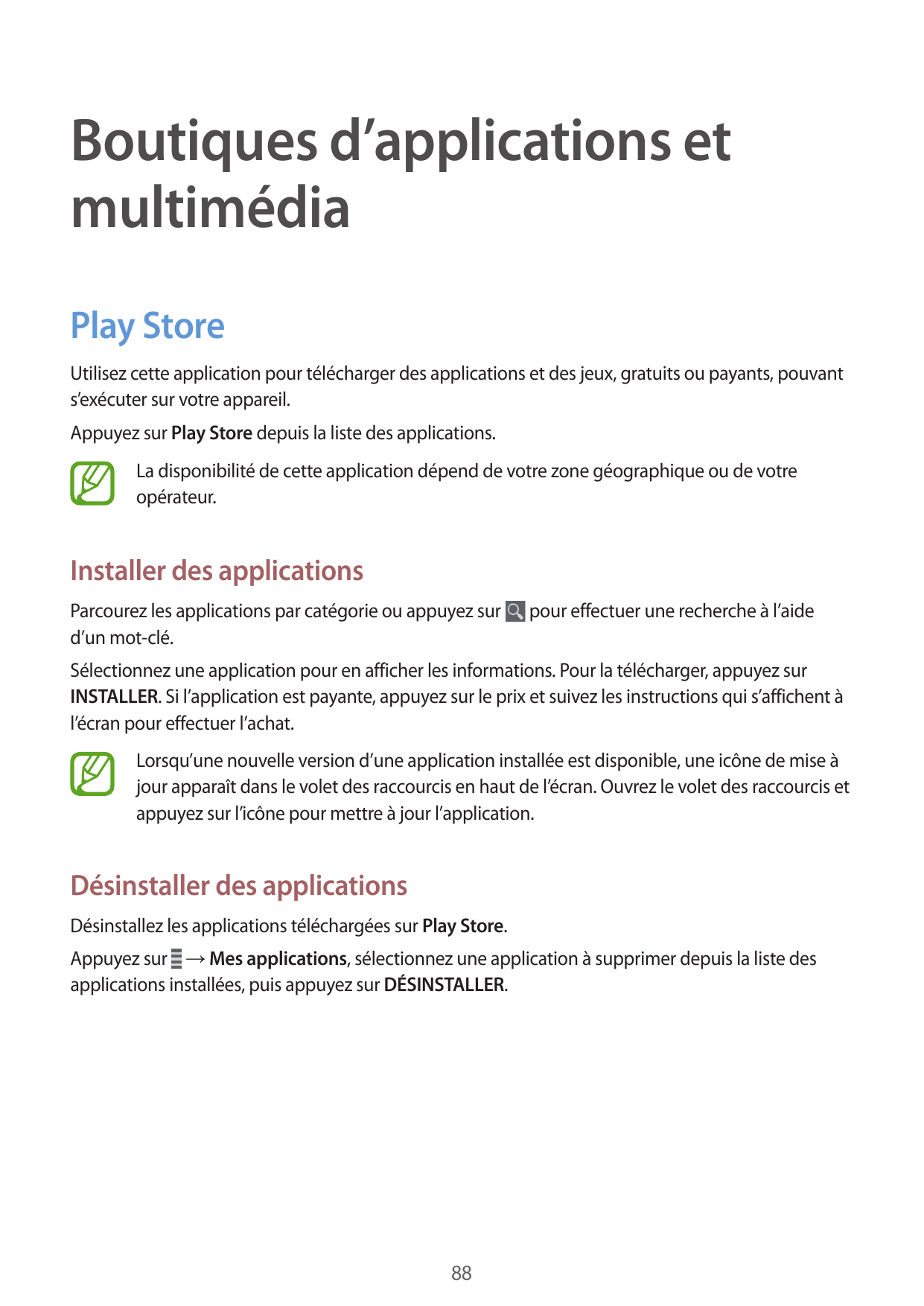 Boutiques d’applications etmultimédiaPlay StoreUtilisez cette application pour télécharger des applications et des jeux, gratuit