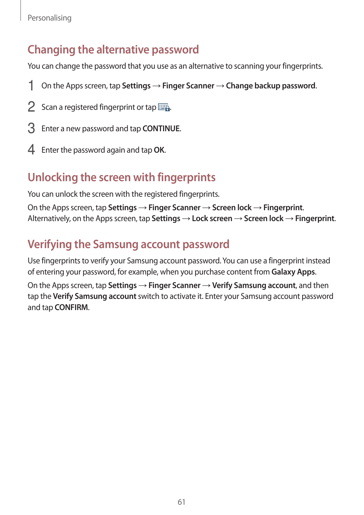 PersonalisingChanging the alternative passwordYou can change the password that you use as an alternative to scanning your finger