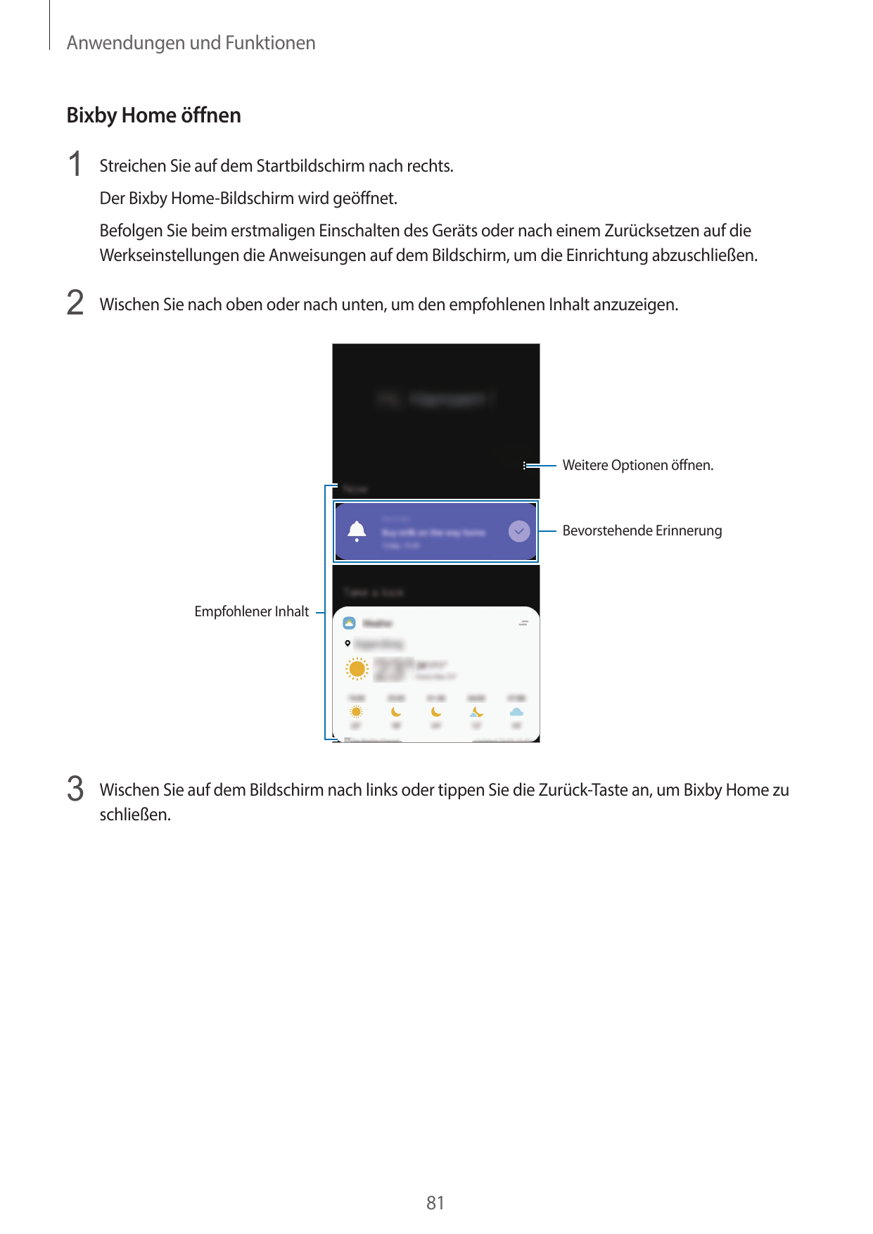 Anwendungen und FunktionenBixby Home öffnen1 Streichen Sie auf dem Startbildschirm nach rechts.Der Bixby Home-Bildschirm wird ge