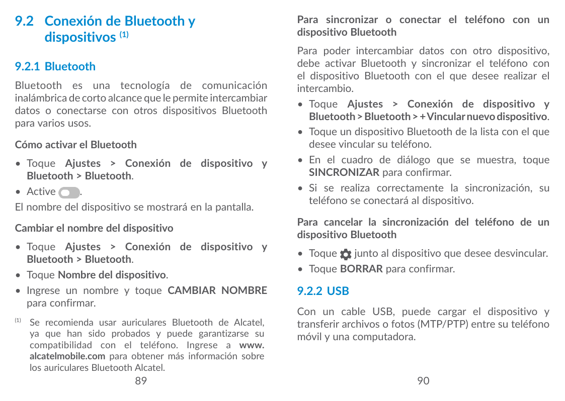 9.2 Conexión de Bluetooth ydispositivos (1)9.2.1 BluetoothBluetooth es una tecnología de comunicacióninalámbrica de corto alcanc