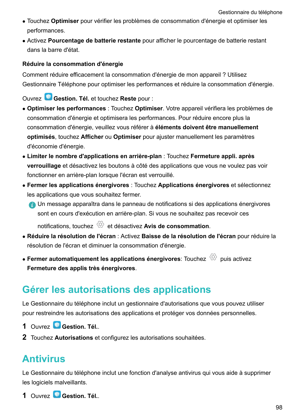 Gestionnaire du téléphonelTouchez Optimiser pour vérifier les problèmes de consommation d'énergie et optimiser lesperformances.l