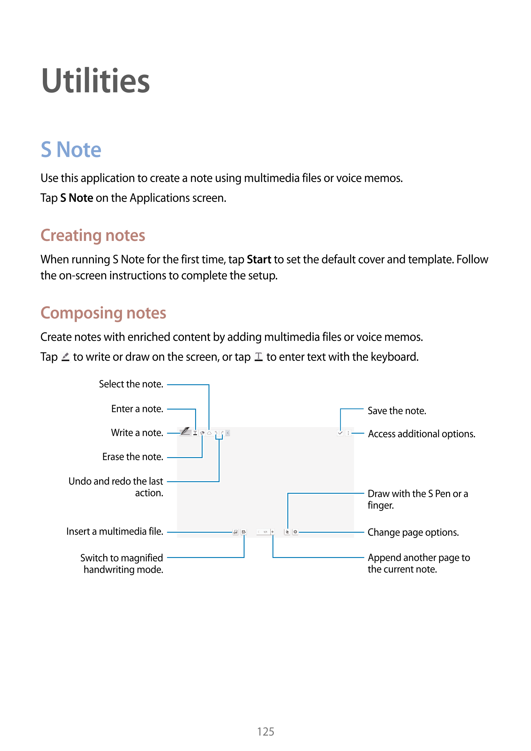 Utilities
S Note
Use this application to create a note using multimedia files or voice memos.
Tap  S Note on the Applications sc
