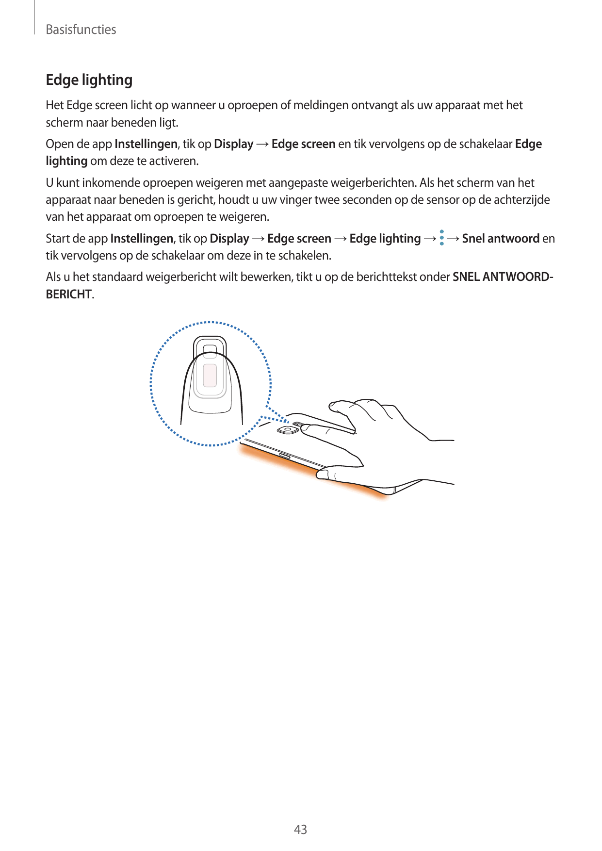 BasisfunctiesEdge lightingHet Edge screen licht op wanneer u oproepen of meldingen ontvangt als uw apparaat met hetscherm naar b