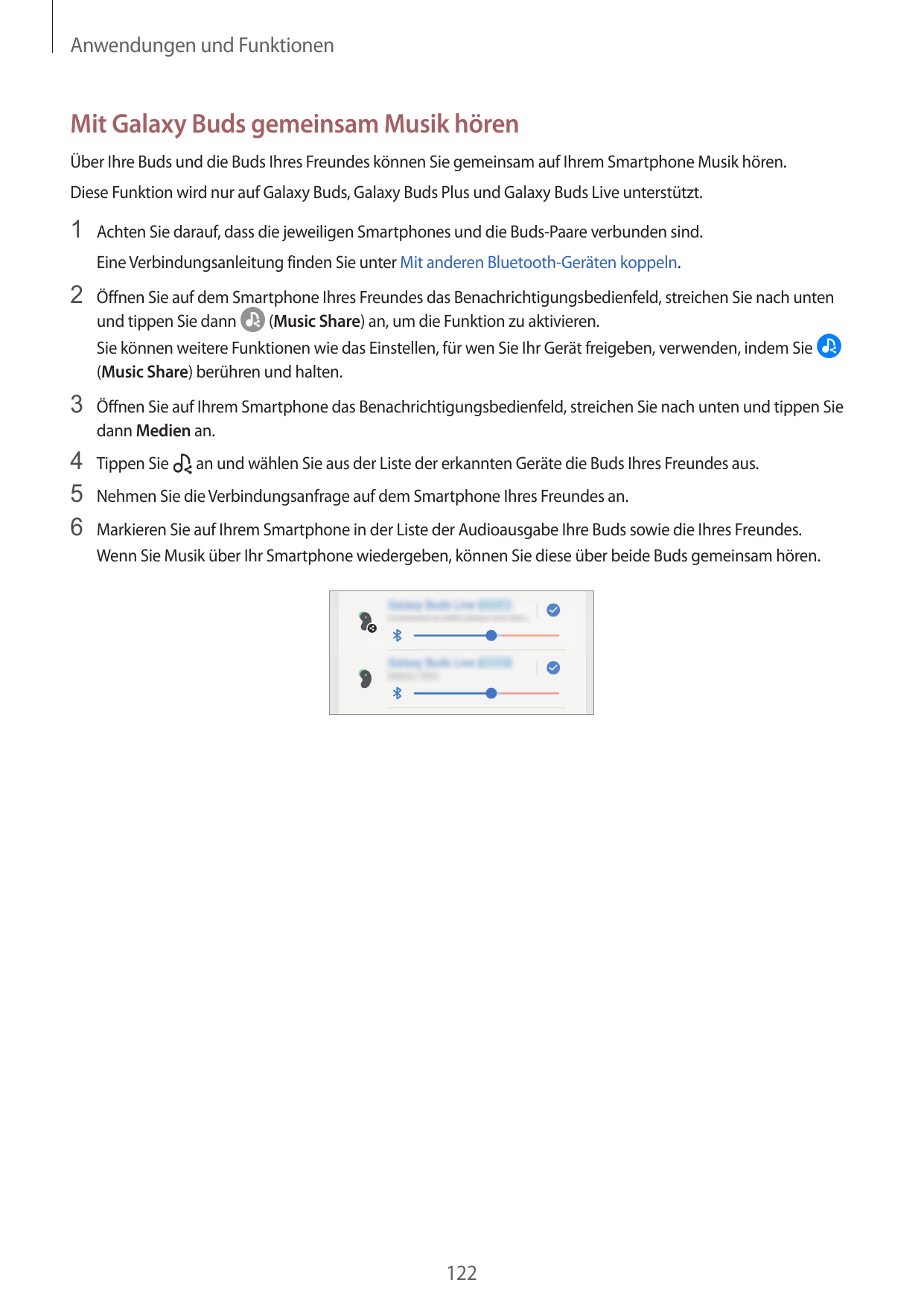 Anwendungen und FunktionenMit Galaxy Buds gemeinsam Musik hörenÜber Ihre Buds und die Buds Ihres Freundes können Sie gemeinsam a