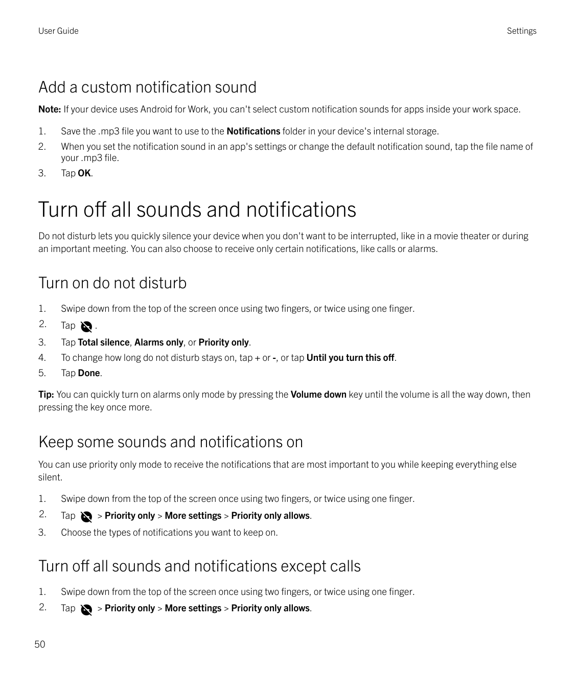 User GuideSettingsAdd a custom notification soundNote: If your device uses Android for Work, you can't select custom notificatio