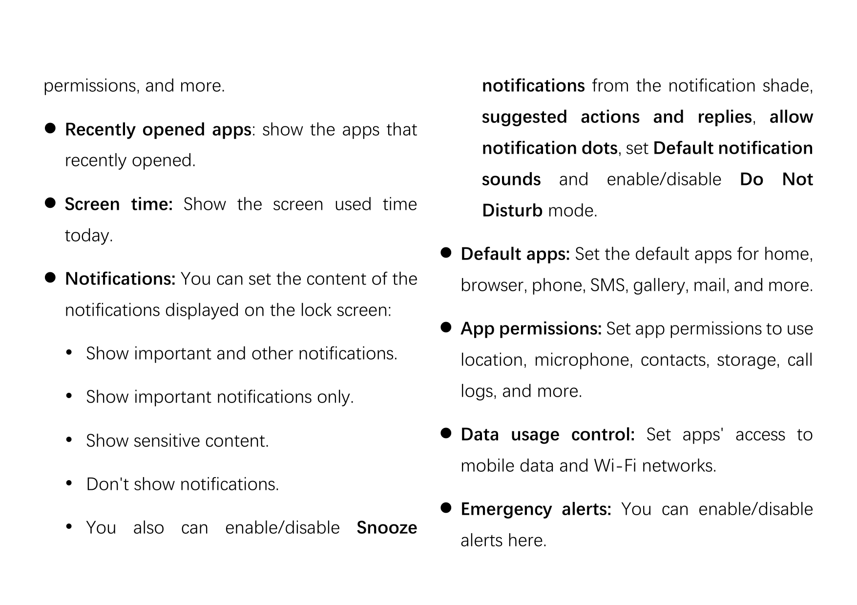 permissions, and more. Recently opened apps: show the apps thatrecently opened. Screen time: Show the screen used timetoday. 