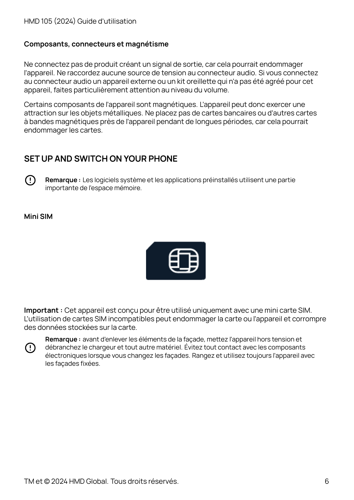 HMD 105 (2024) Guide d’utilisationComposants, connecteurs et magnétismeNe connectez pas de produit créant un signal de sortie, c