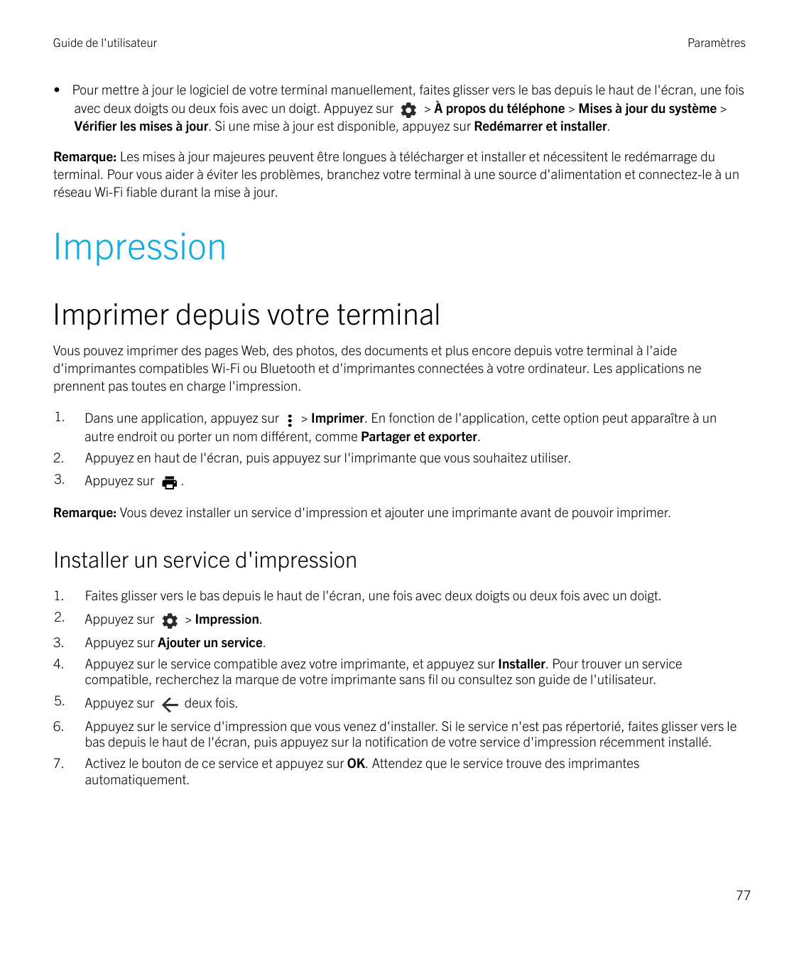 Guide de l'utilisateurParamètres• Pour mettre à jour le logiciel de votre terminal manuellement, faites glisser vers le bas depu