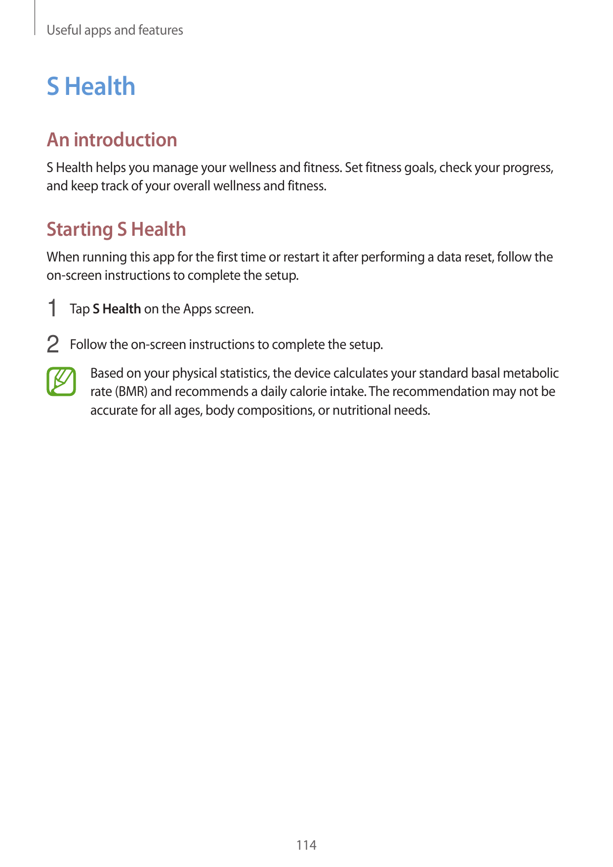 Useful apps and featuresS HealthAn introductionS Health helps you manage your wellness and fitness. Set fitness goals, check you