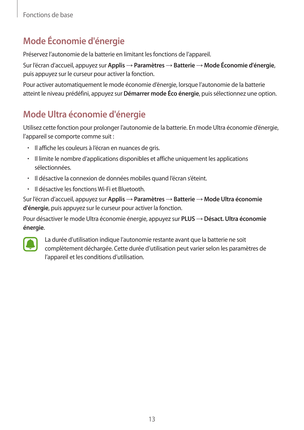 Fonctions de baseMode Économie d'énergiePréservez l’autonomie de la batterie en limitant les fonctions de l’appareil.Sur l’écran