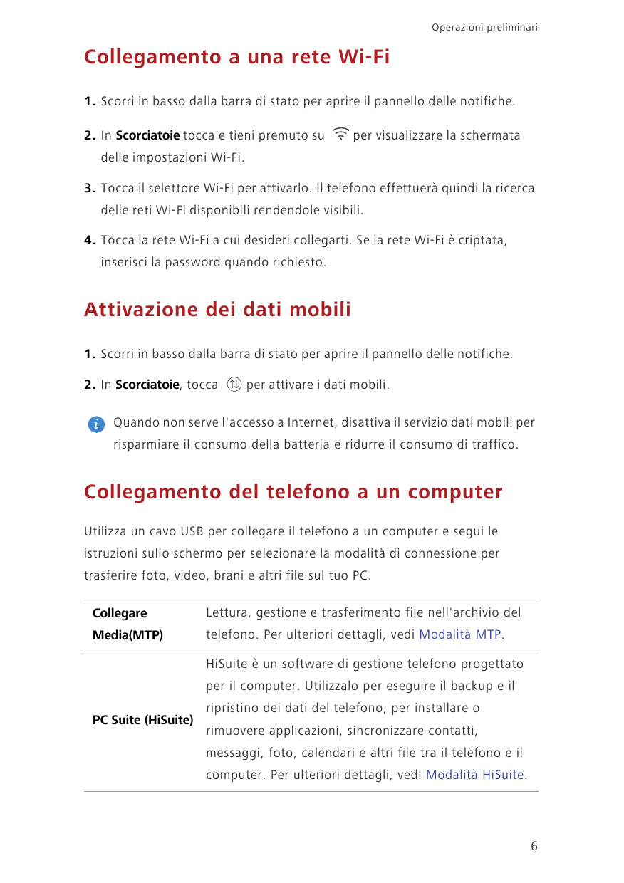 Operazioni preliminariCollegamento a una rete Wi-Fi1. Scorri in basso dalla barra di stato per aprire il pannello delle notifich