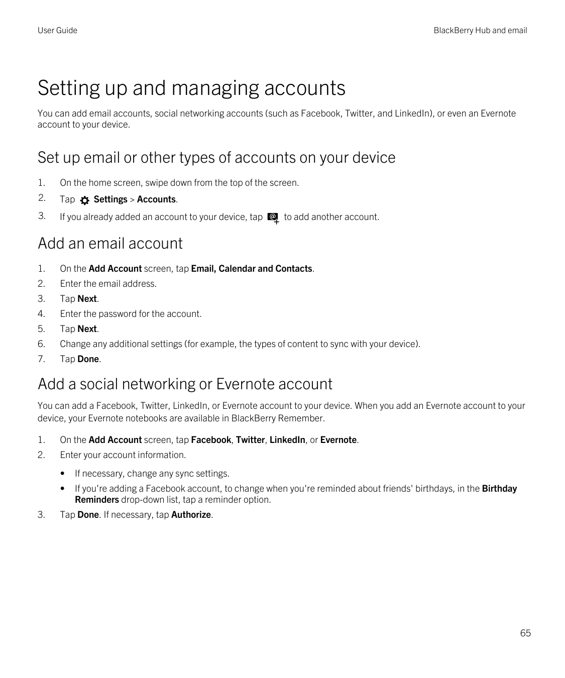 User GuideBlackBerry Hub and emailSetting up and managing accountsYou can add email accounts, social networking accounts (such a