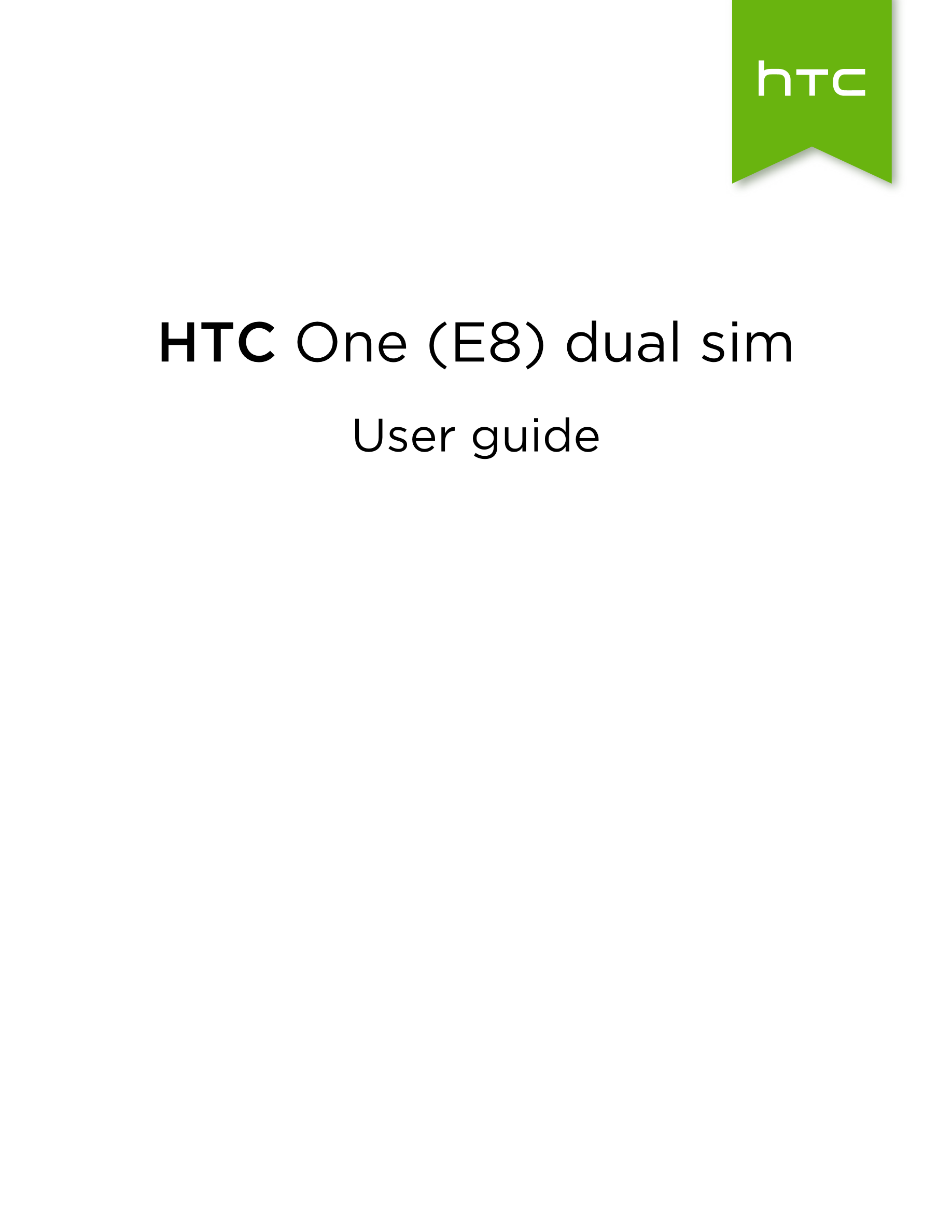 HTC One (E8) dual sim
User guide