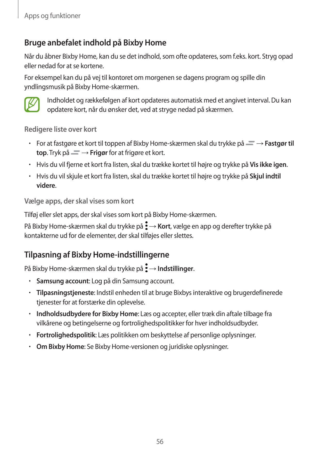 Apps og funktionerBruge anbefalet indhold på Bixby HomeNår du åbner Bixby Home, kan du se det indhold, som ofte opdateres, som f