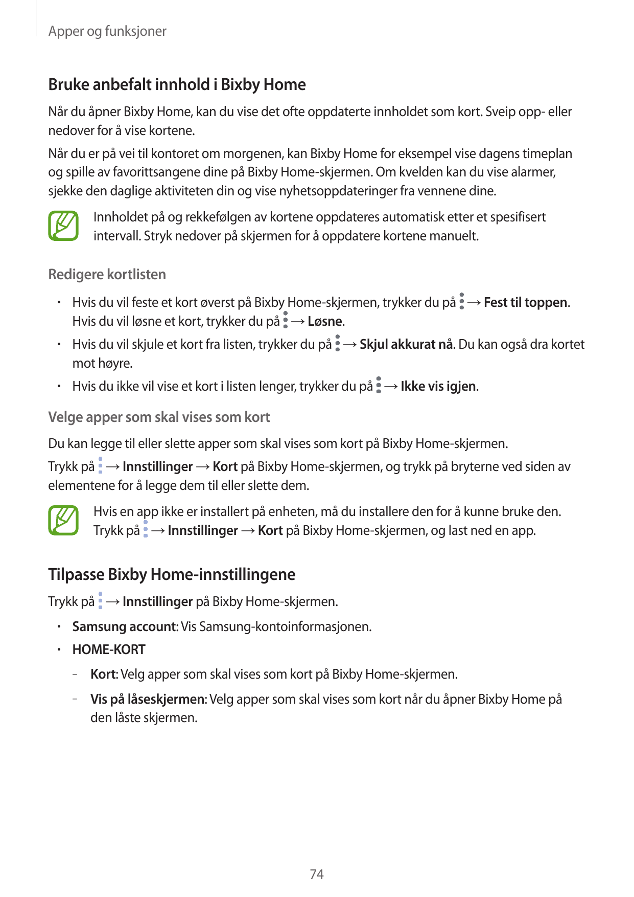 Apper og funksjonerBruke anbefalt innhold i Bixby HomeNår du åpner Bixby Home, kan du vise det ofte oppdaterte innholdet som kor